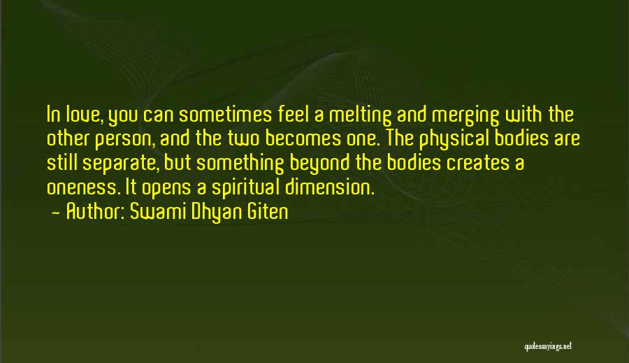 Something One Creates Quotes By Swami Dhyan Giten