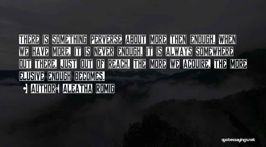 Something Out Of Reach Quotes By Aleatha Romig