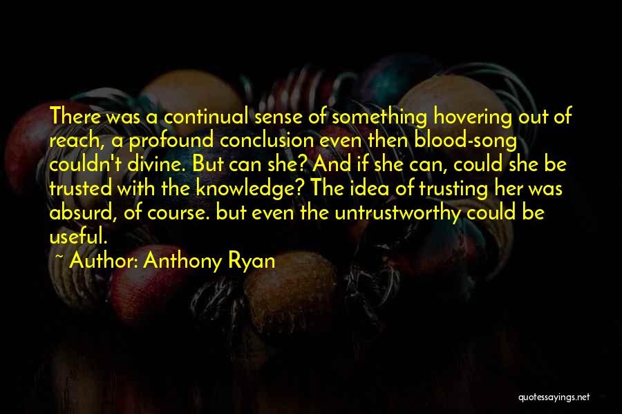 Something Out Of Reach Quotes By Anthony Ryan