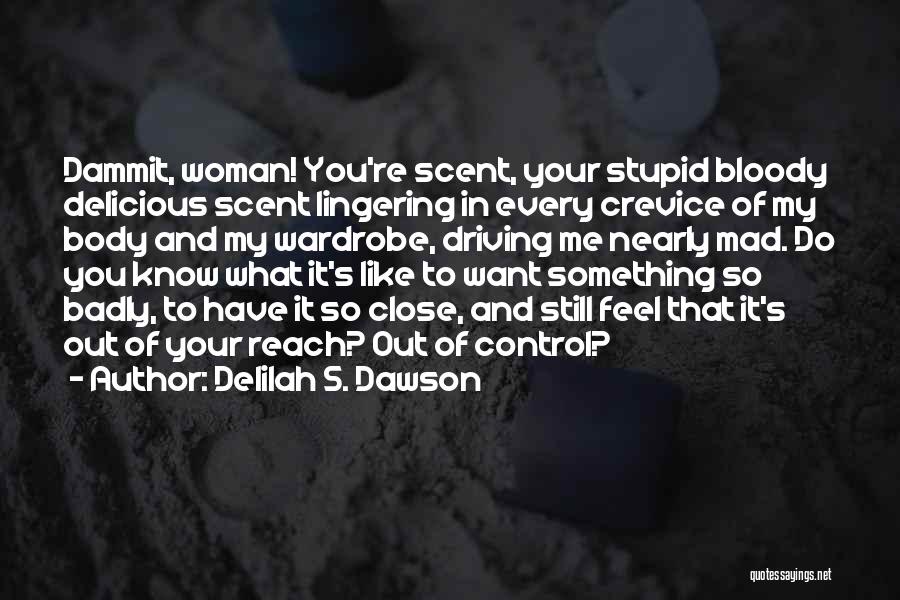 Something Out Of Reach Quotes By Delilah S. Dawson