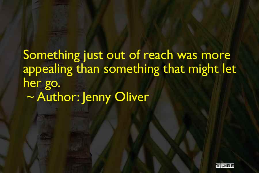 Something Out Of Reach Quotes By Jenny Oliver