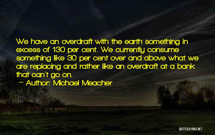 Something Over Something Quotes By Michael Meacher