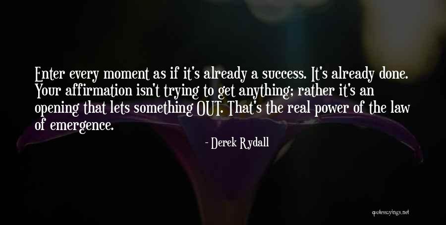 Something Real Quotes By Derek Rydall