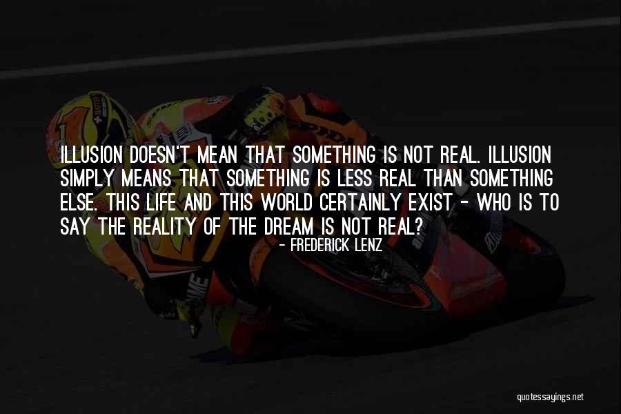 Something Real Quotes By Frederick Lenz