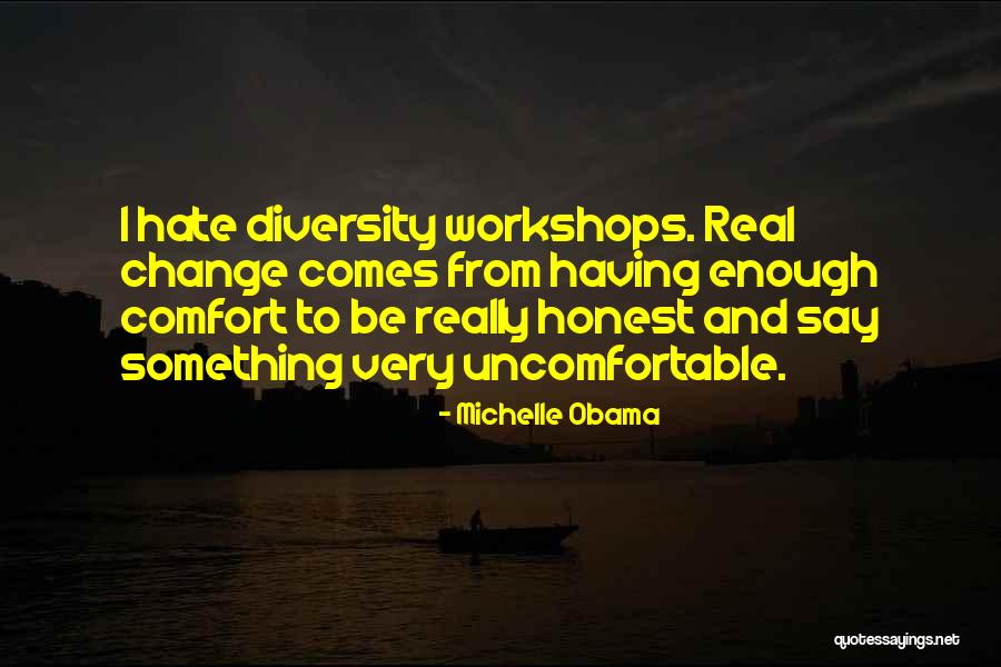 Something Real Quotes By Michelle Obama