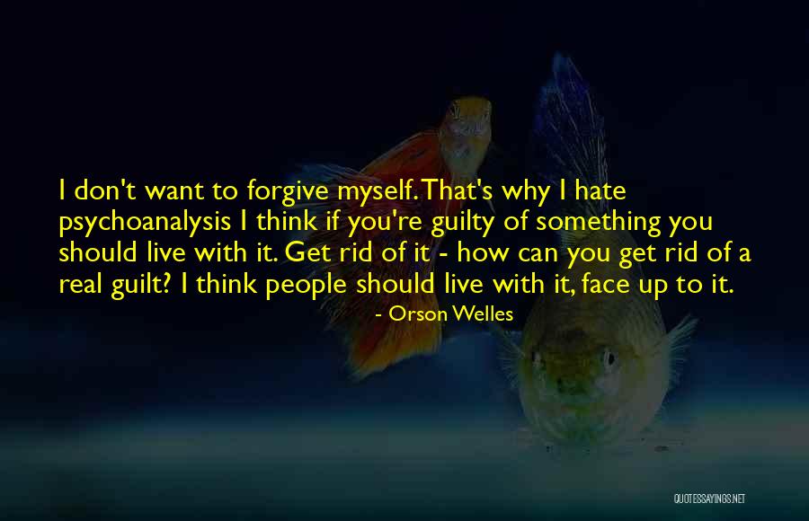 Something Real Quotes By Orson Welles