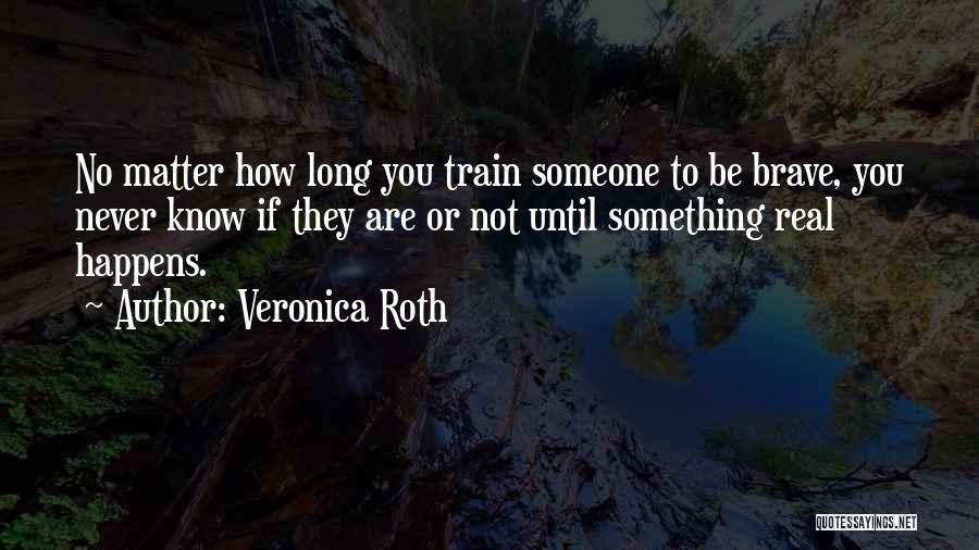 Something Real Quotes By Veronica Roth