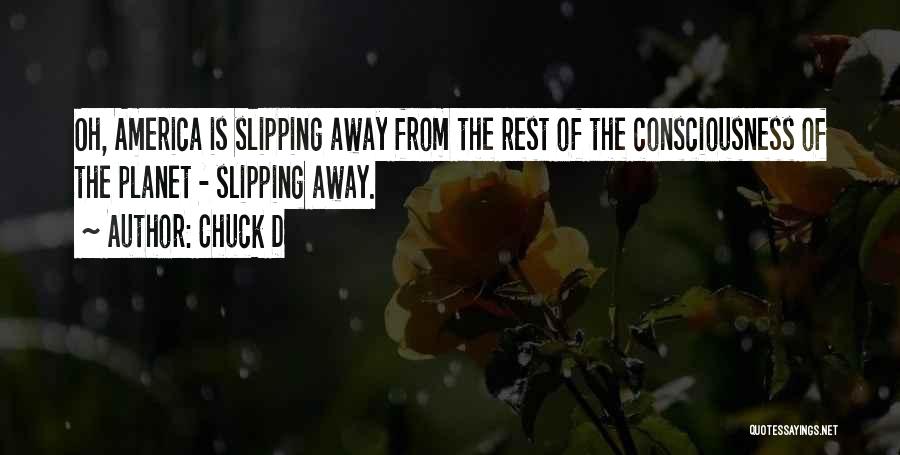 Something Slipping Away Quotes By Chuck D