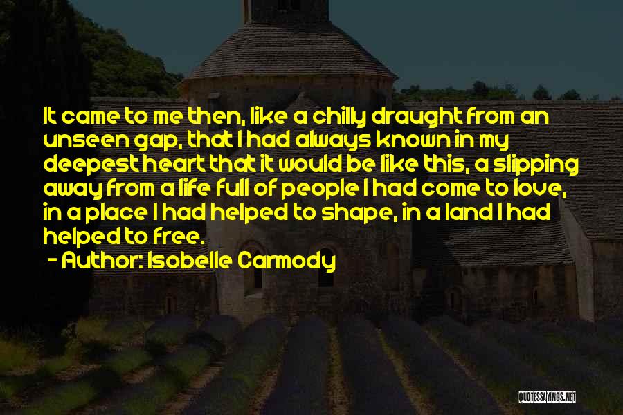 Something Slipping Away Quotes By Isobelle Carmody