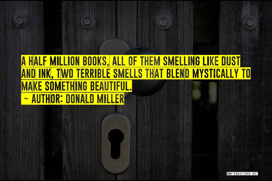 Something Smells Quotes By Donald Miller