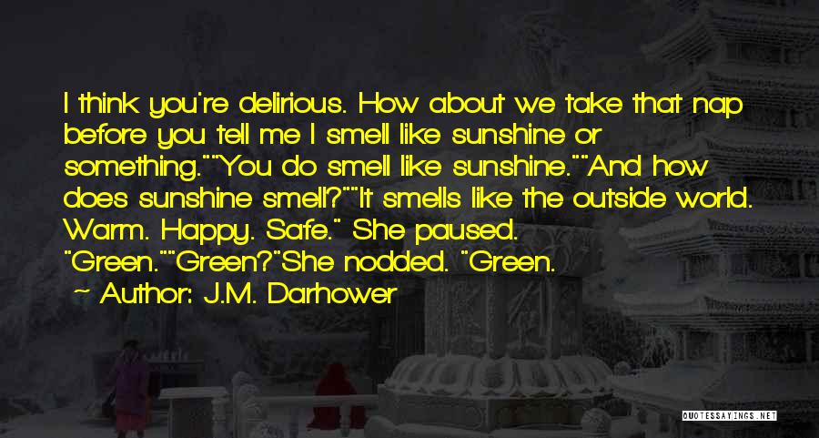 Something Smells Quotes By J.M. Darhower