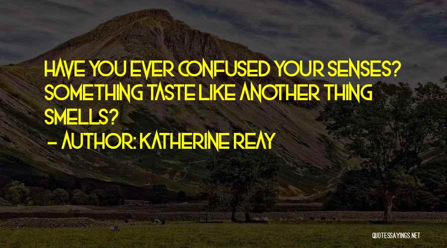 Something Smells Quotes By Katherine Reay