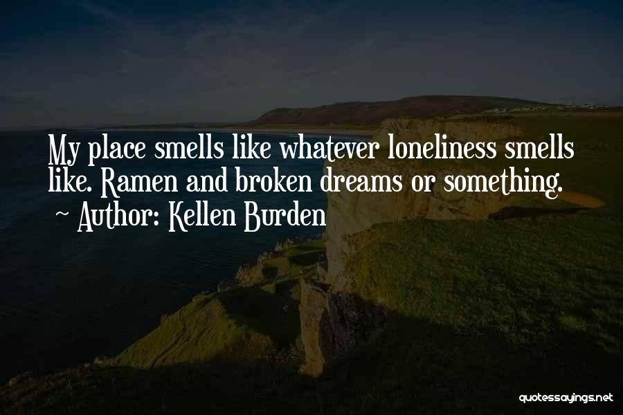 Something Smells Quotes By Kellen Burden