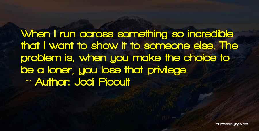 Something Someone Quotes By Jodi Picoult