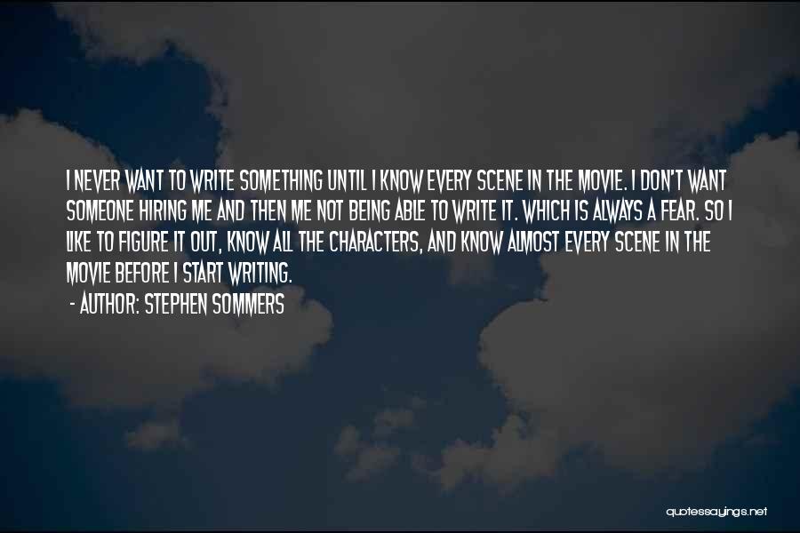 Something Someone Quotes By Stephen Sommers