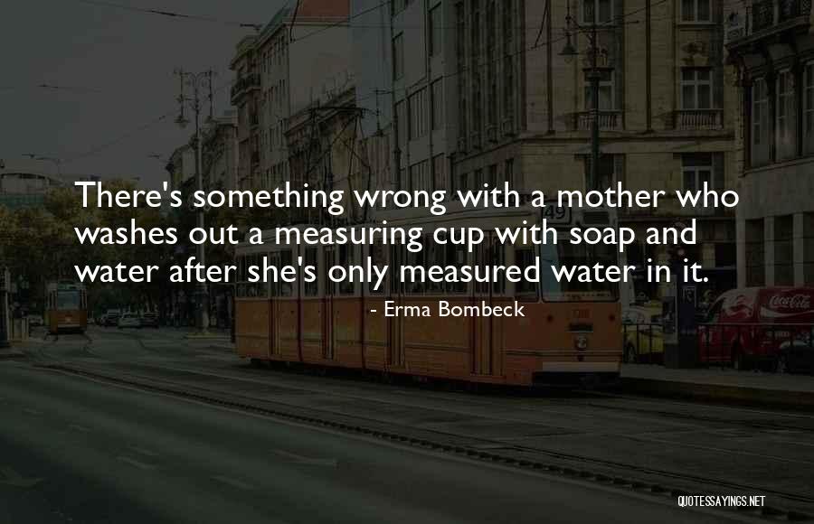 Something Something Quotes By Erma Bombeck Something Something Quotes By Erma Bombeck