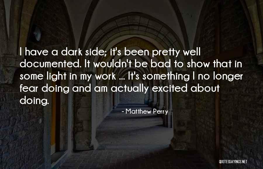 Something Something Something Dark Side Quotes By Matthew Perry Something Something Something Dark Side Quotes By Matthew Perry