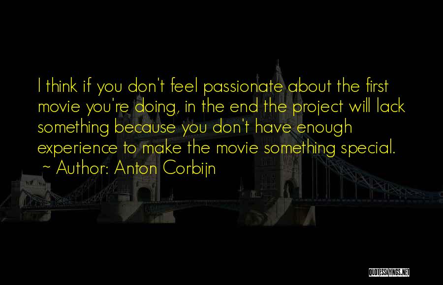 Something Special About You Quotes By Anton Corbijn
