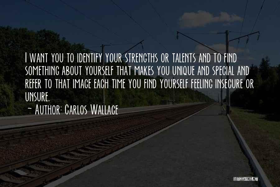Something Special About You Quotes By Carlos Wallace