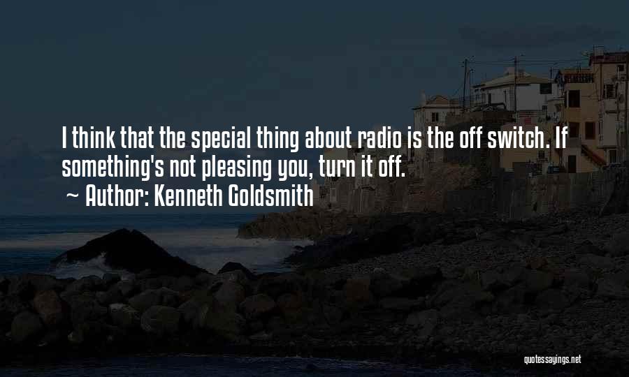 Something Special About You Quotes By Kenneth Goldsmith