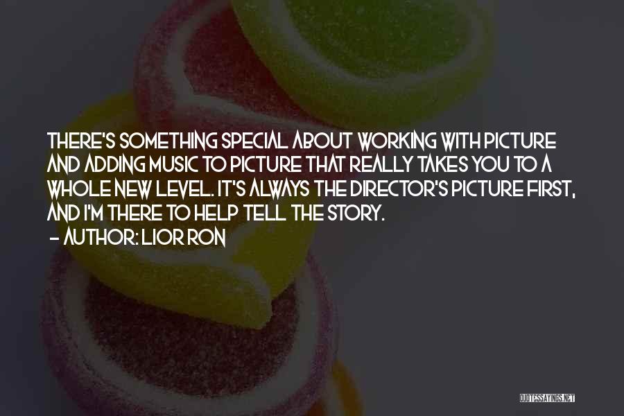 Something Special About You Quotes By Lior Ron