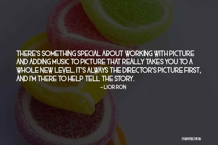 Something Special About You Quotes By Lior Ron