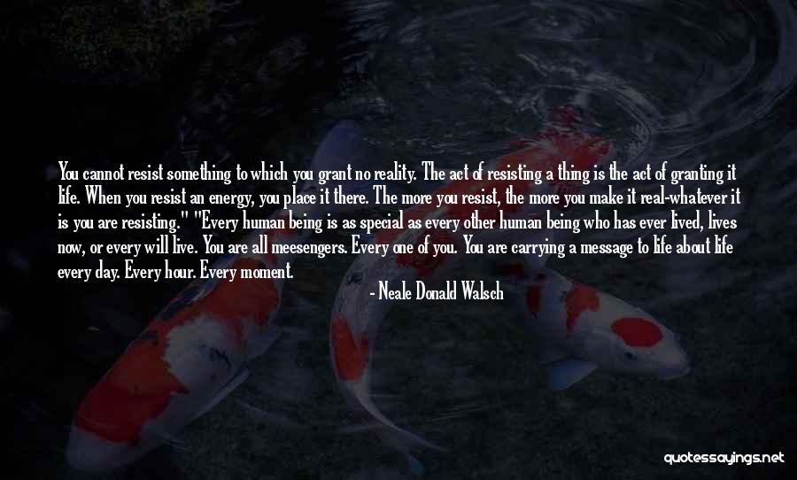 Something Special About You Quotes By Neale Donald Walsch