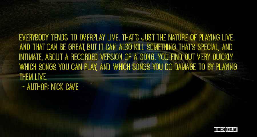 Something Special About You Quotes By Nick Cave