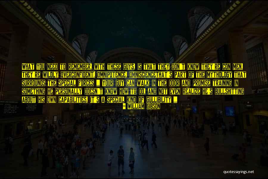 Something Special About You Quotes By William Gibson Something Special About You Quotes By William Gibson