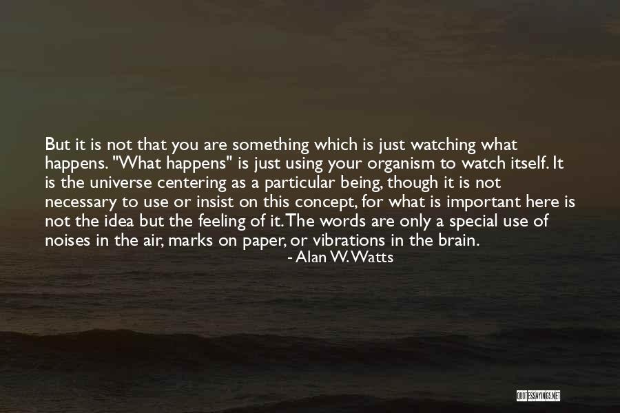 Something Special For You Quotes By Alan W. Watts