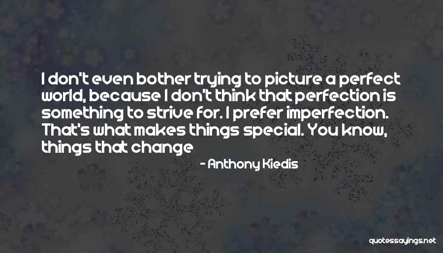 Something Special For You Quotes By Anthony Kiedis