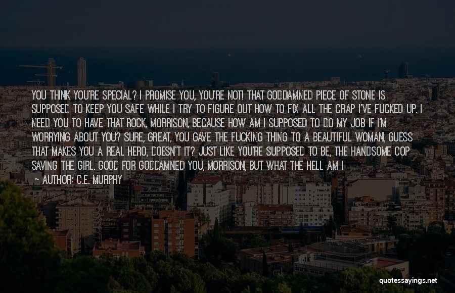 Something Special For You Quotes By C.E. Murphy