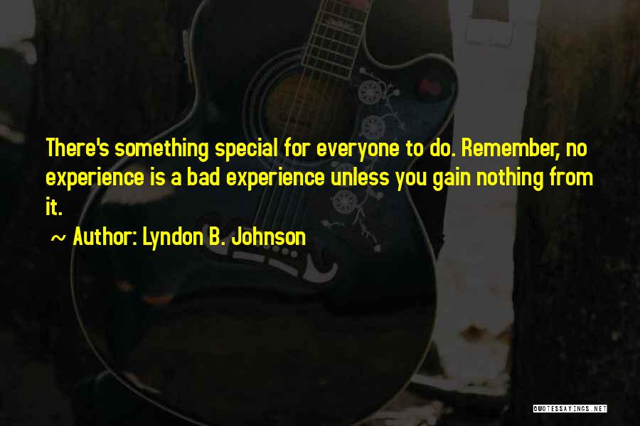 Something Special For You Quotes By Lyndon B. Johnson