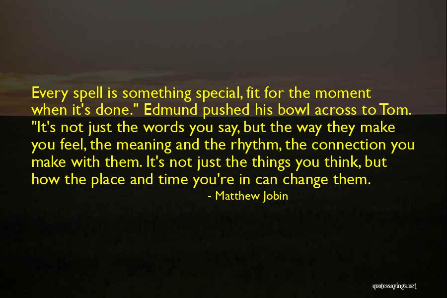 Something Special For You Quotes By Matthew Jobin