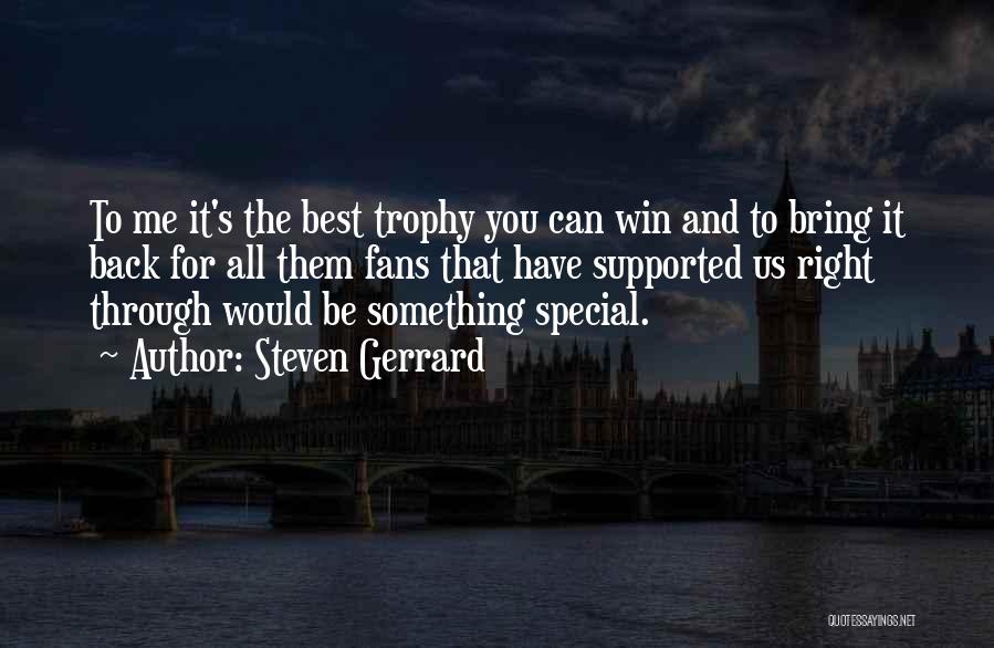 Something Special For You Quotes By Steven Gerrard