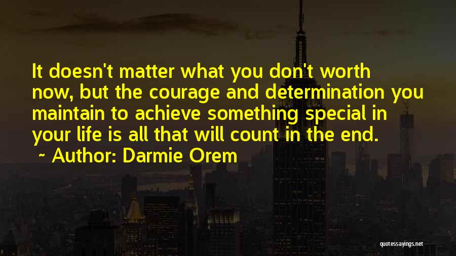 Something Special In Life Quotes By Darmie Orem