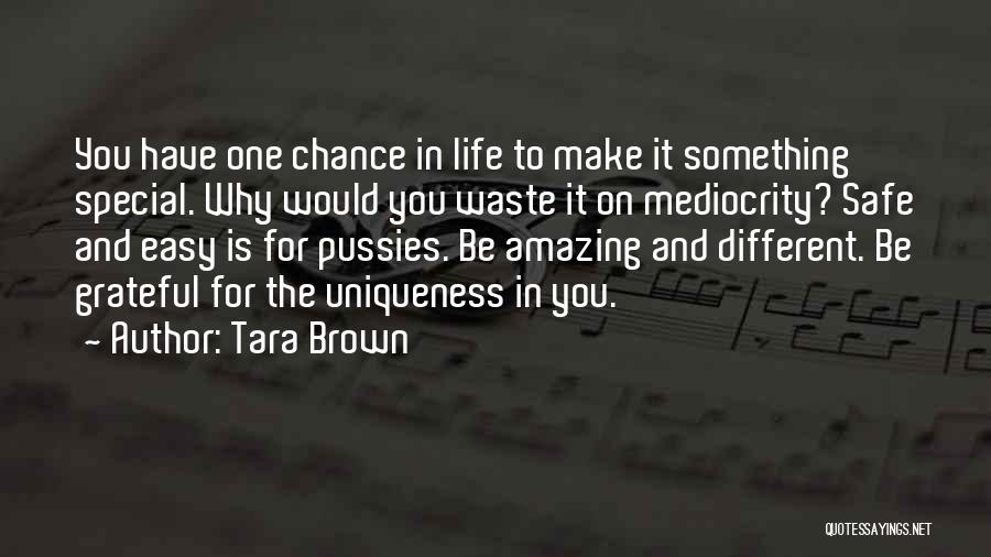Something Special In Life Quotes By Tara Brown