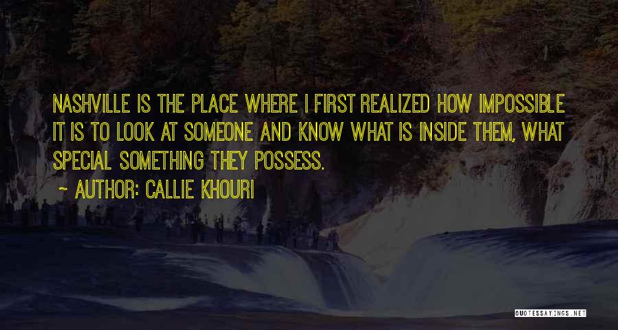 Something Special To Someone Quotes By Callie Khouri