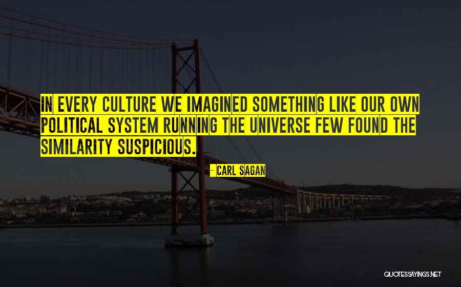 Something Suspicious Quotes By Carl Sagan