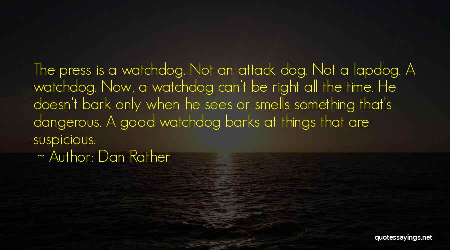 Something Suspicious Quotes By Dan Rather