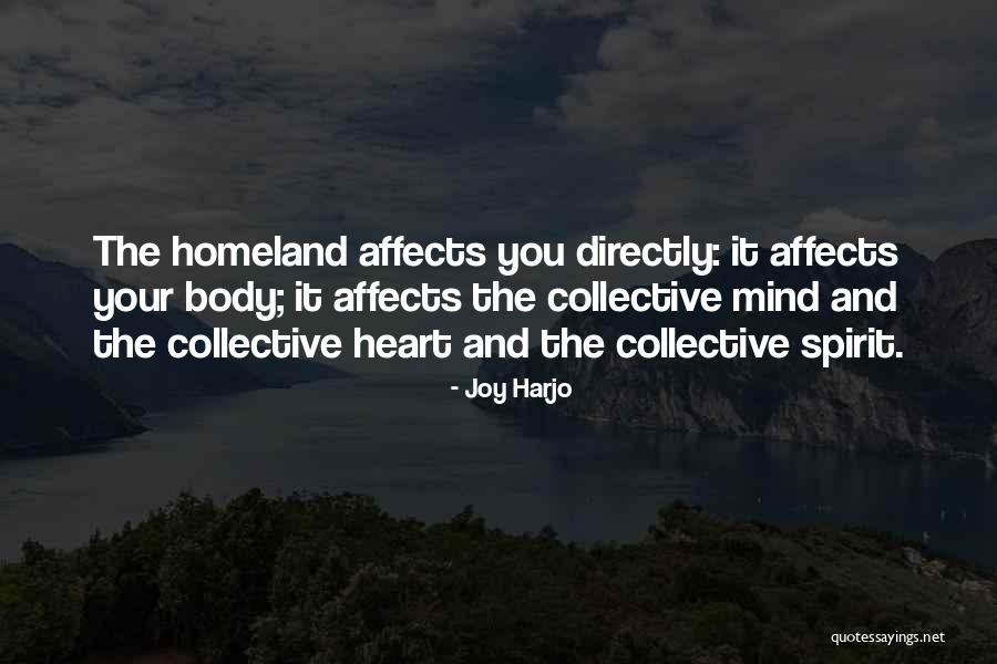 Something That Affects You Directly Quotes By Joy Harjo Something That Affects You Directly Quotes By Joy Harjo
