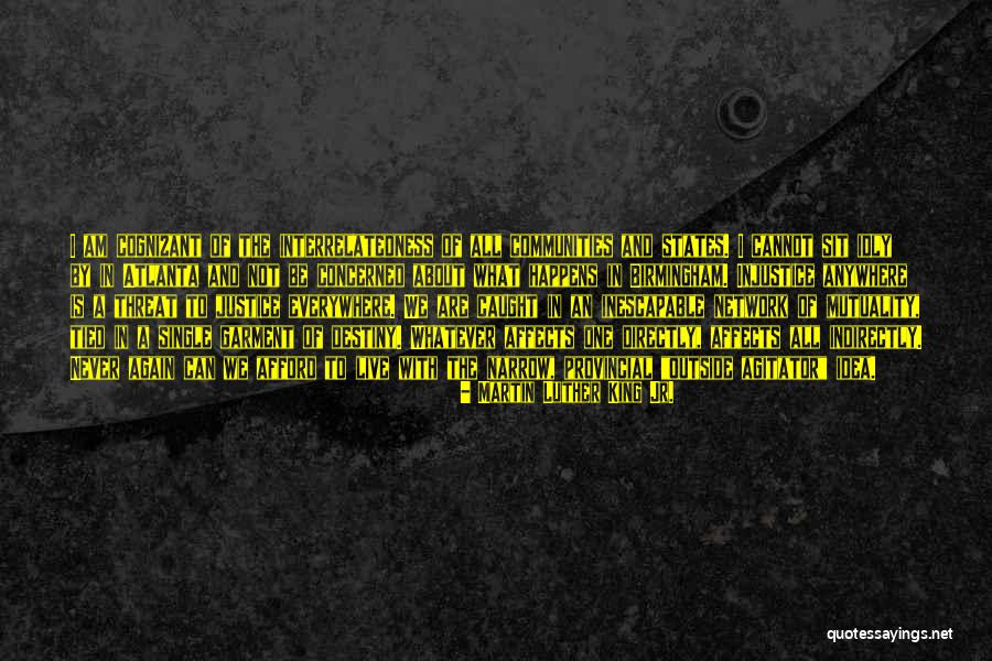 Something That Affects You Directly Quotes By Martin Luther King Jr. Something That Affects You Directly Quotes By Martin Luther King Jr.