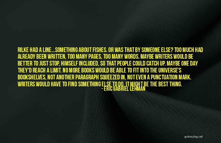 Something That Could Have Been Quotes By Eric Gabriel Lehman Something That Could Have Been Quotes By Eric Gabriel Lehman
