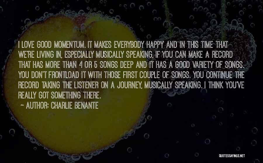 Something That Makes You Happy Quotes By Charlie Benante