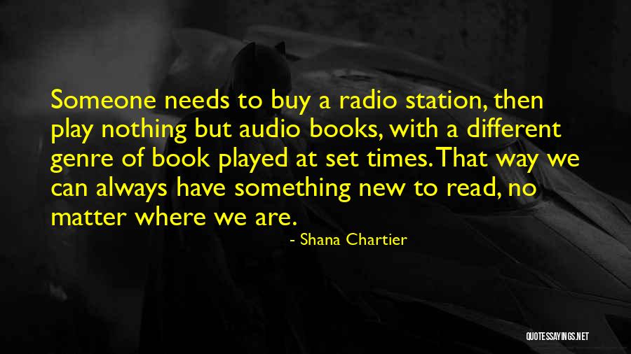 Something That Needs Nothing Quotes By Shana Chartier Something That Needs Nothing Quotes By Shana Chartier