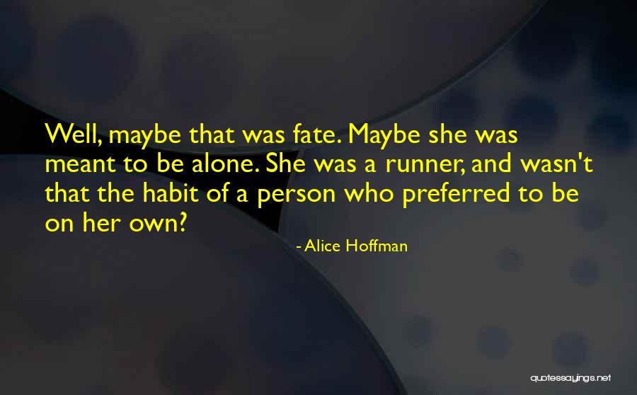 Something That Wasn't Meant To Be Quotes By Alice Hoffman Something That Wasn't Meant To Be Quotes By Alice Hoffman