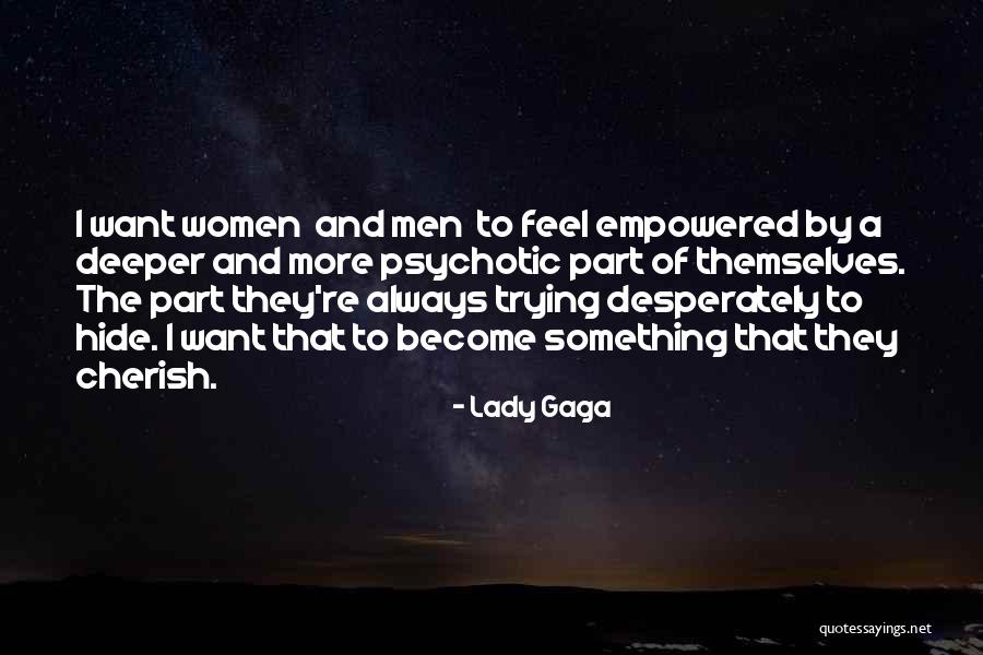 Something To Cherish Quotes By Lady Gaga Something To Cherish Quotes By Lady Gaga