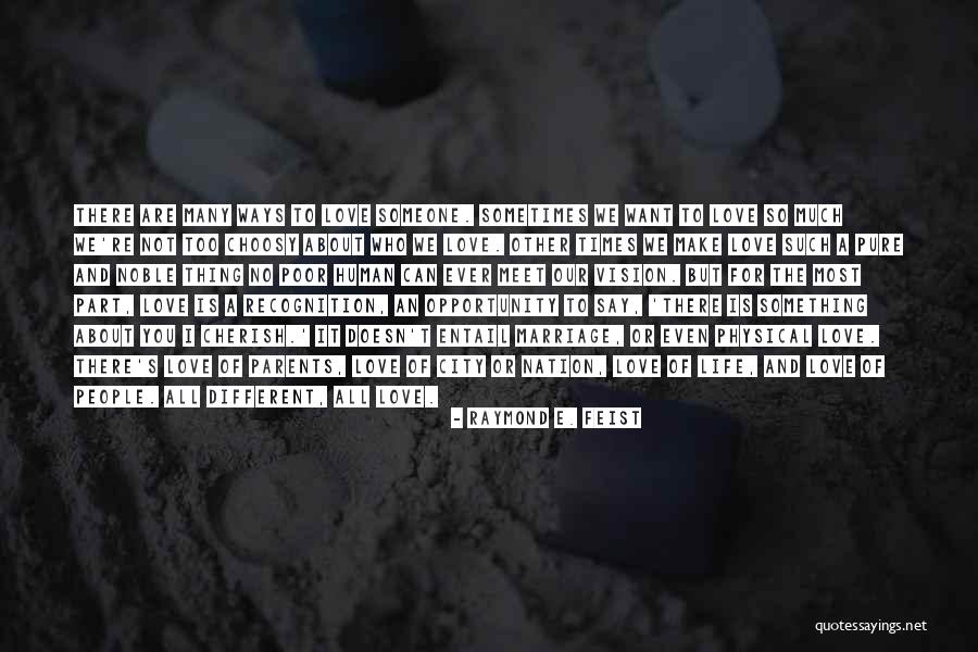 Something To Cherish Quotes By Raymond E. Feist Something To Cherish Quotes By Raymond E. Feist