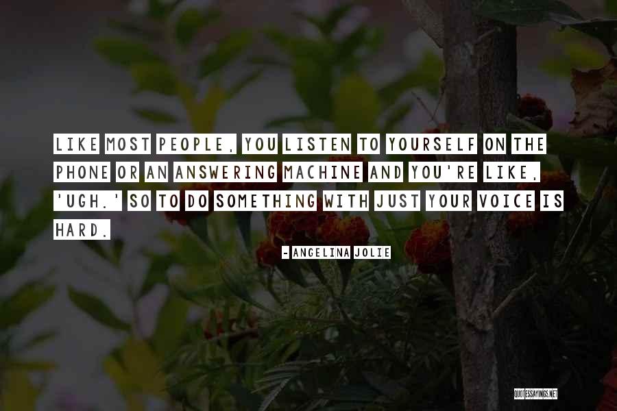 Something To Do Quotes By Angelina Jolie Something To Do Quotes By Angelina Jolie