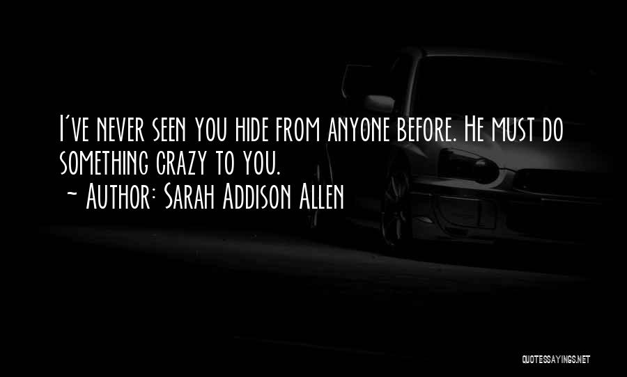 Something To Hide Quotes By Sarah Addison Allen